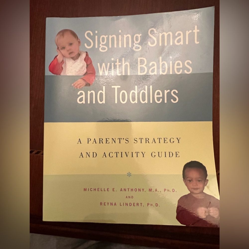 Signing Smart with Babies and Toddlers:A Parent's Strategy Activity Book NEW